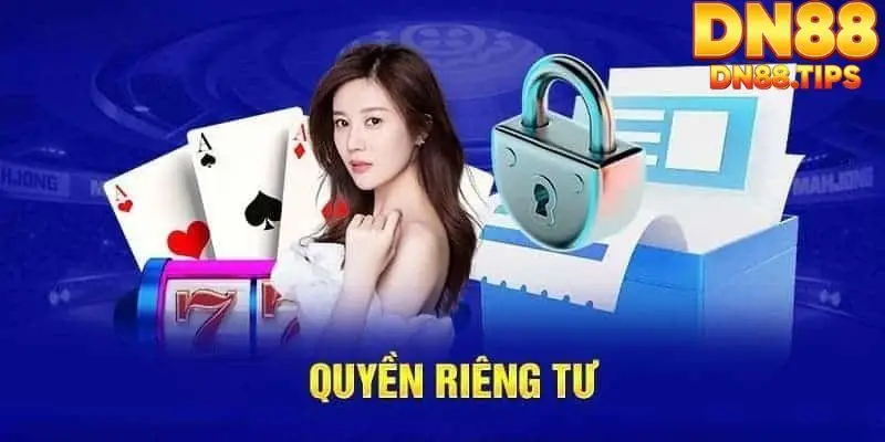 Giới thiệu về Quyền riêng tư tại DN88